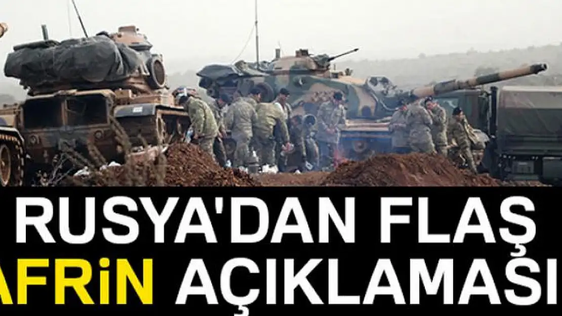 Kremlin'den Afrin operasyonu açıklaması