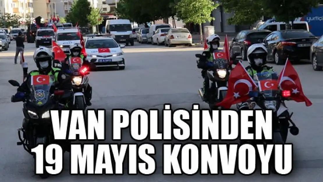 Van polisinden 19 Mayıs konvoyu