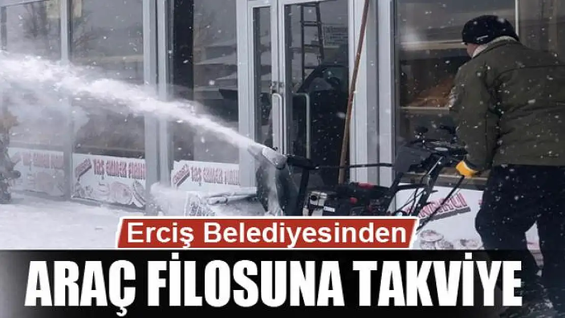 Erciş Belediyesinden araç filosuna takviye