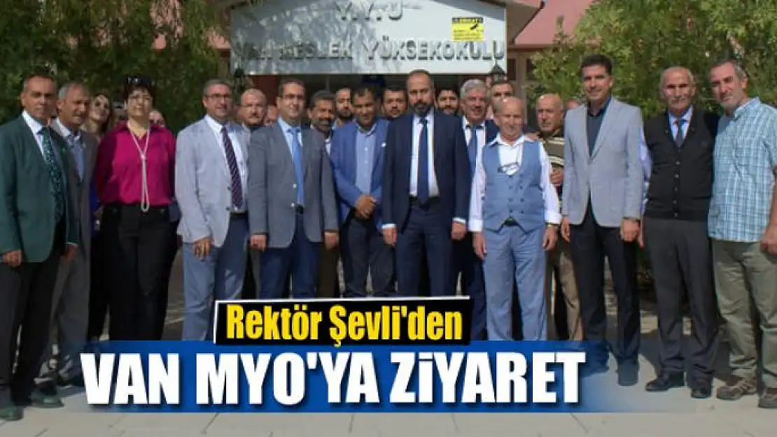 Rektör Şevli'den Van MYO'ya ziyaret