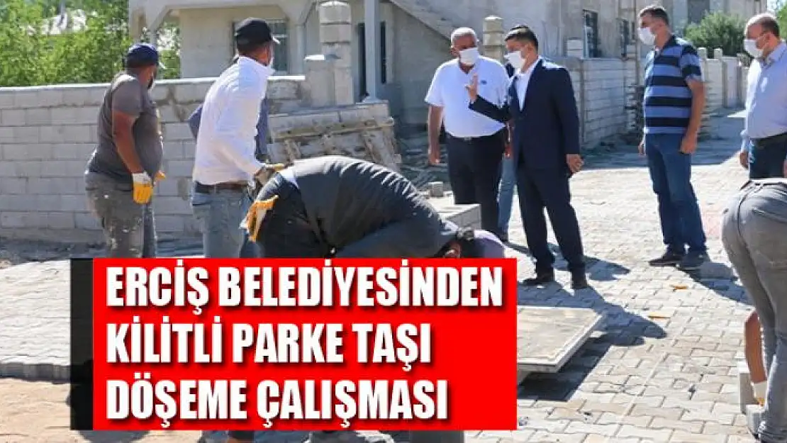 Erciş Belediyesinden kilitli parke taşı döşeme çalışması