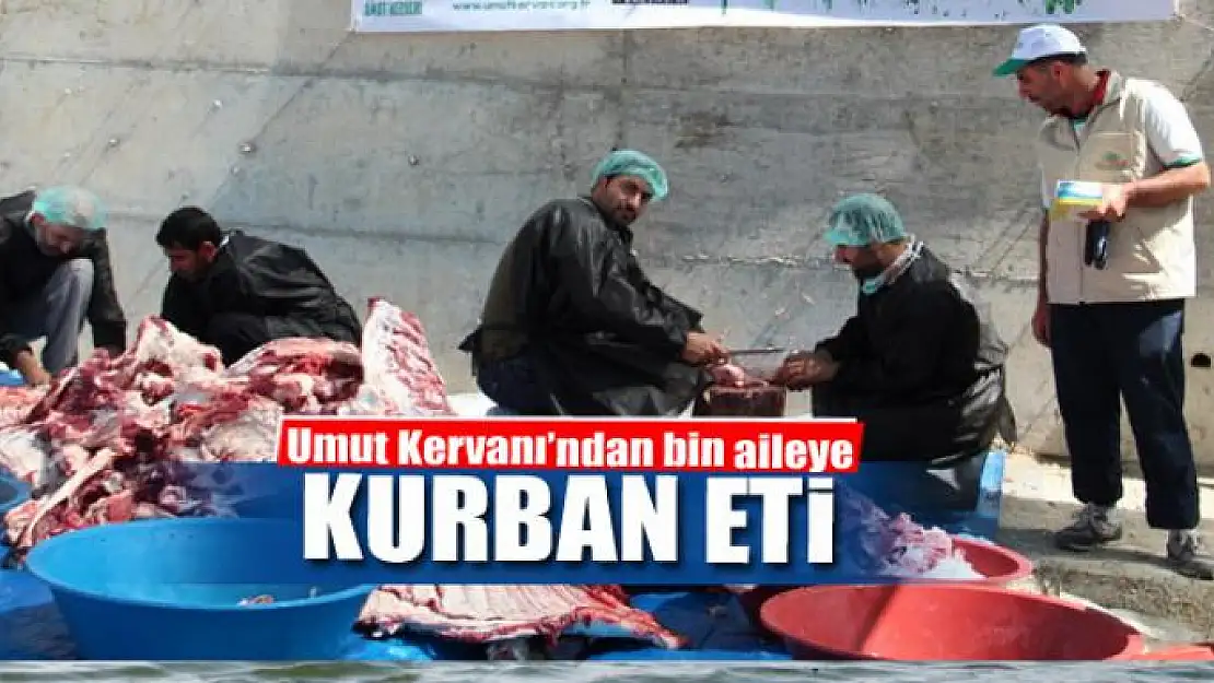 Umut Kervanı'ndan bin aileye kurban eti