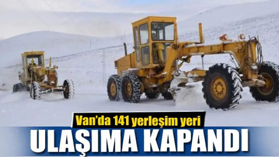 Van'da 141 yerleşim yeri ulaşıma kapandı