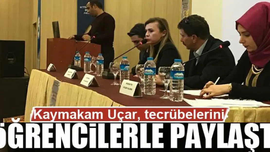 Kaymakam Uçar, tecrübelerini öğrencilerle paylaştı