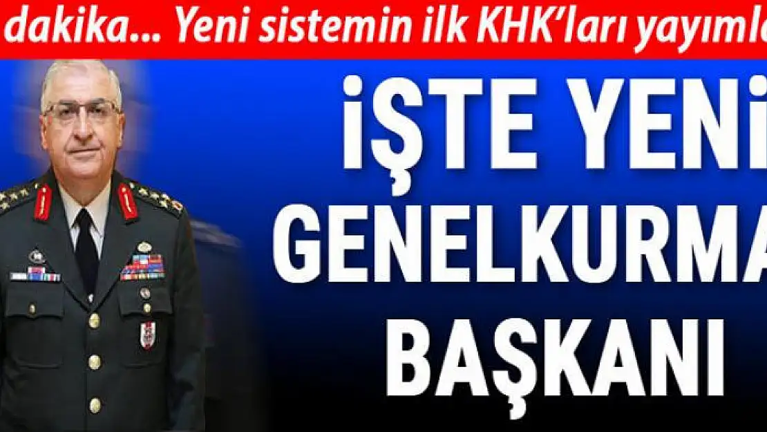 Genelkurmay Başkanı Yaşar Güler oldu