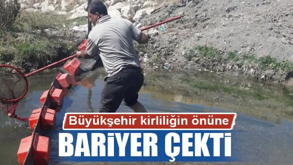 Büyükşehir kirliliğin önüne bariyer çekti