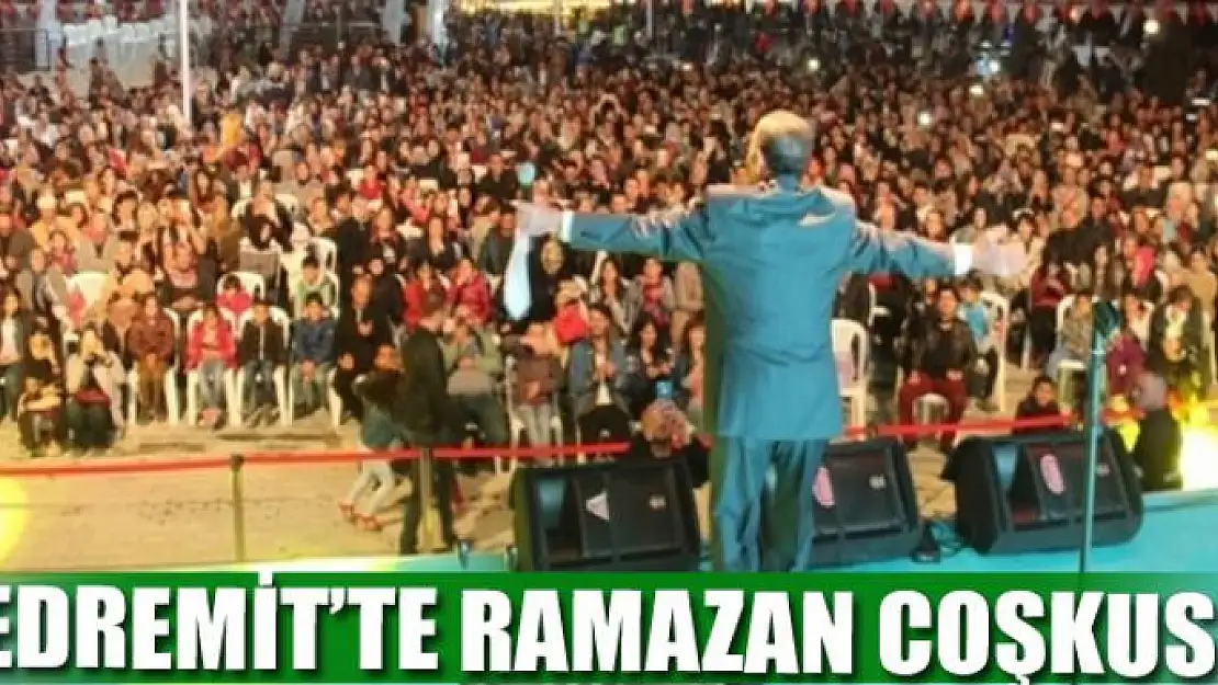 Edremit'te Ramazan coşkusu