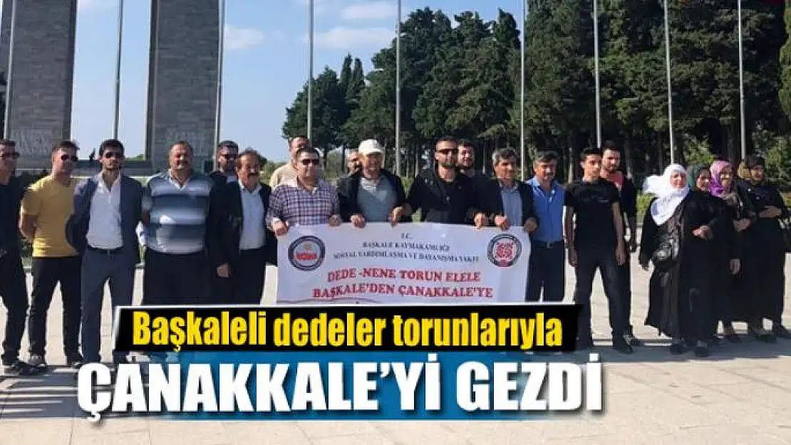 Başkaleli dedeler torunlarıyla Çanakkale'yi gezdi