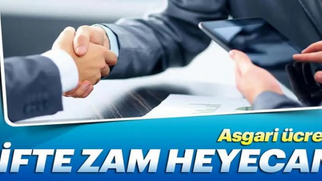 Asgari ücrette çifte zam heyecanı