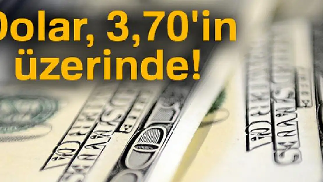 Dolar, 3,70'in üzerinde | 11 Ekim 2017