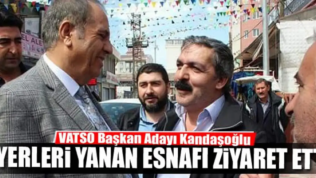 Kandaşoğlu, iş yerleri yanan esnafı ziyaret etti 