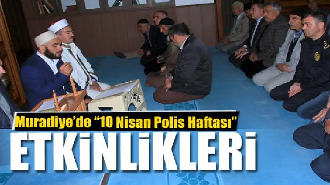 Muradiye'de '10 Nisan Polis Haftası' etkinlikleri 