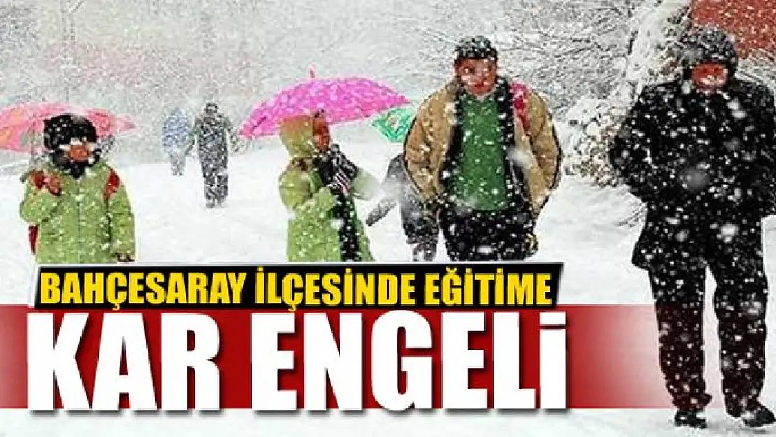 Bahçesaray'da eğitime kar engeli 