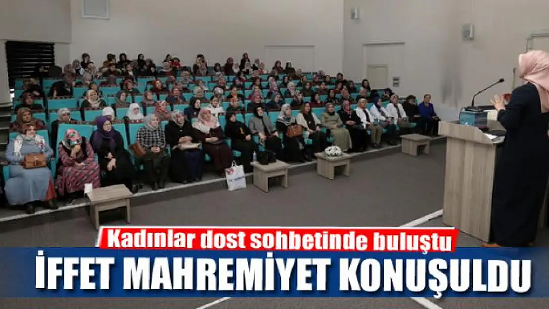 Kadınlar dost sohbetinde buluştu