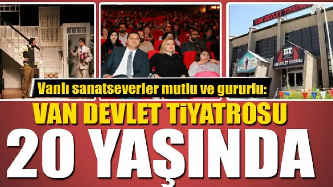 Van Devlet Tiyatrosu 20 Yaşında