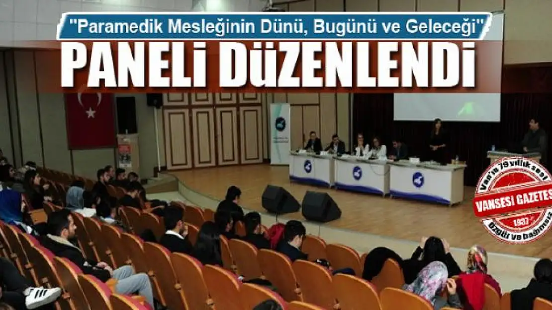 'Paramedik Mesleğinin Dünü, Bugünü ve Geleceği' paneli 