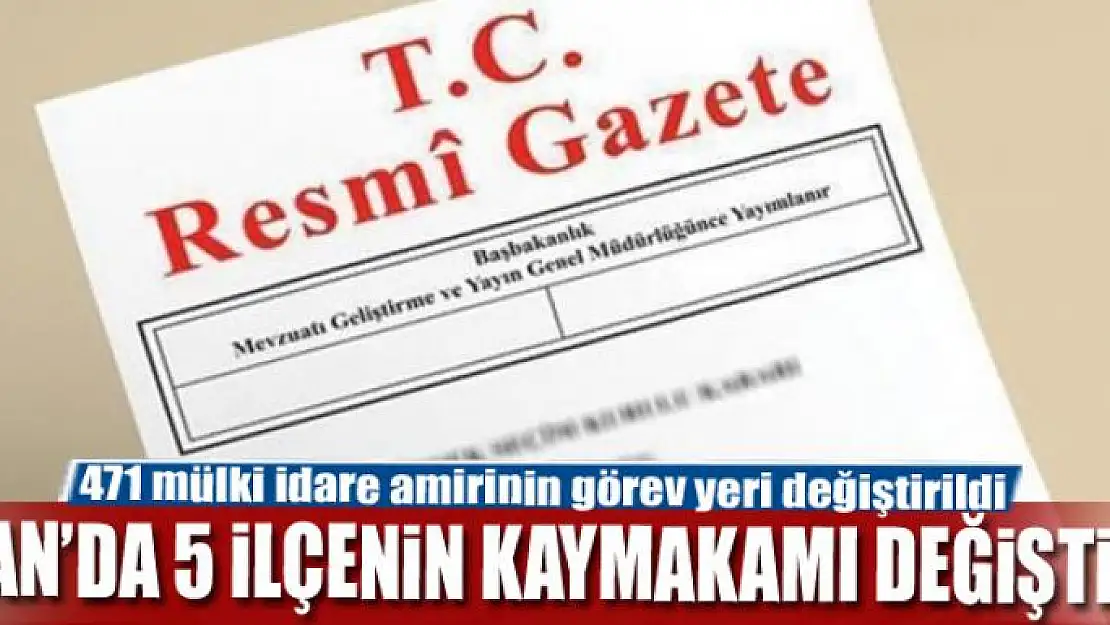 VAN'DA 5 İLÇENİN KAYMAKAMI DEĞİŞTİ