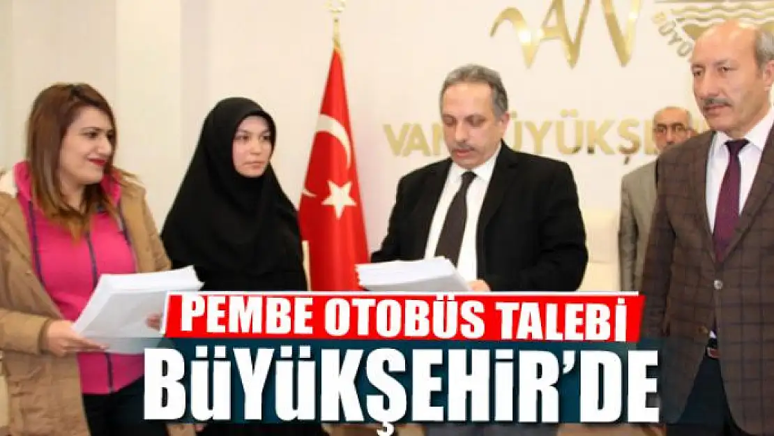 PEMBE OTOBÜS TALEBİ BÜYÜKŞEHİR'DE