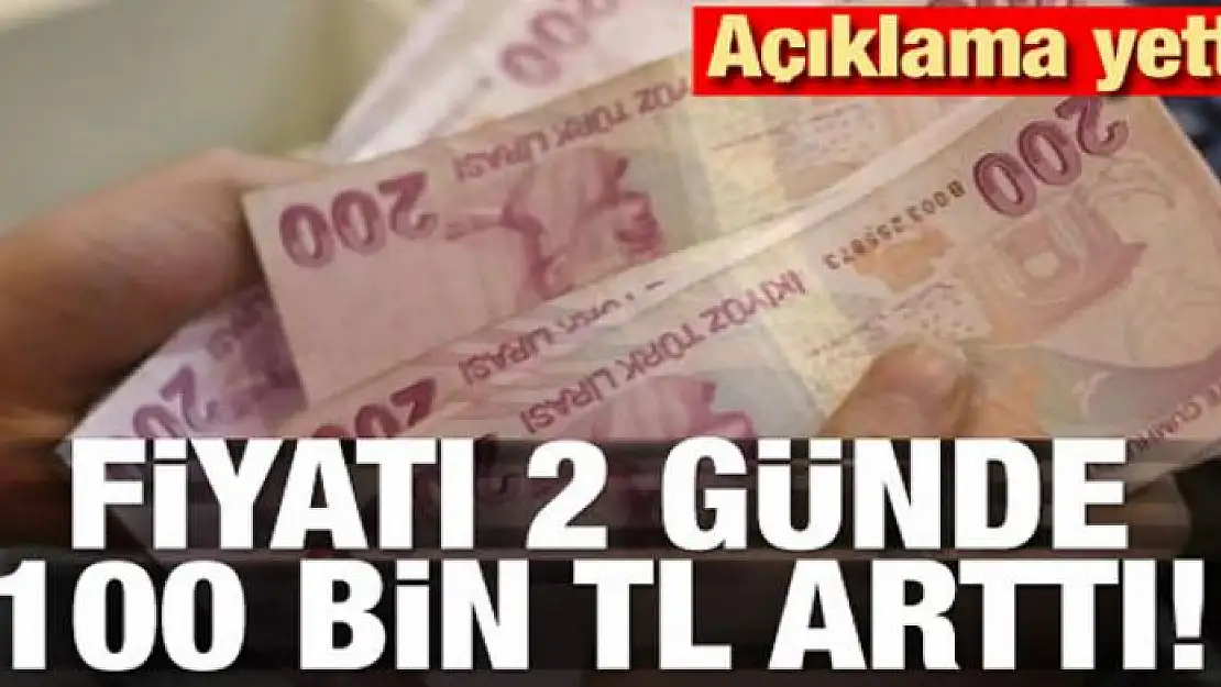 Açıklama yetti! Fiyatı 2 günde 100 bin lira zamlandı