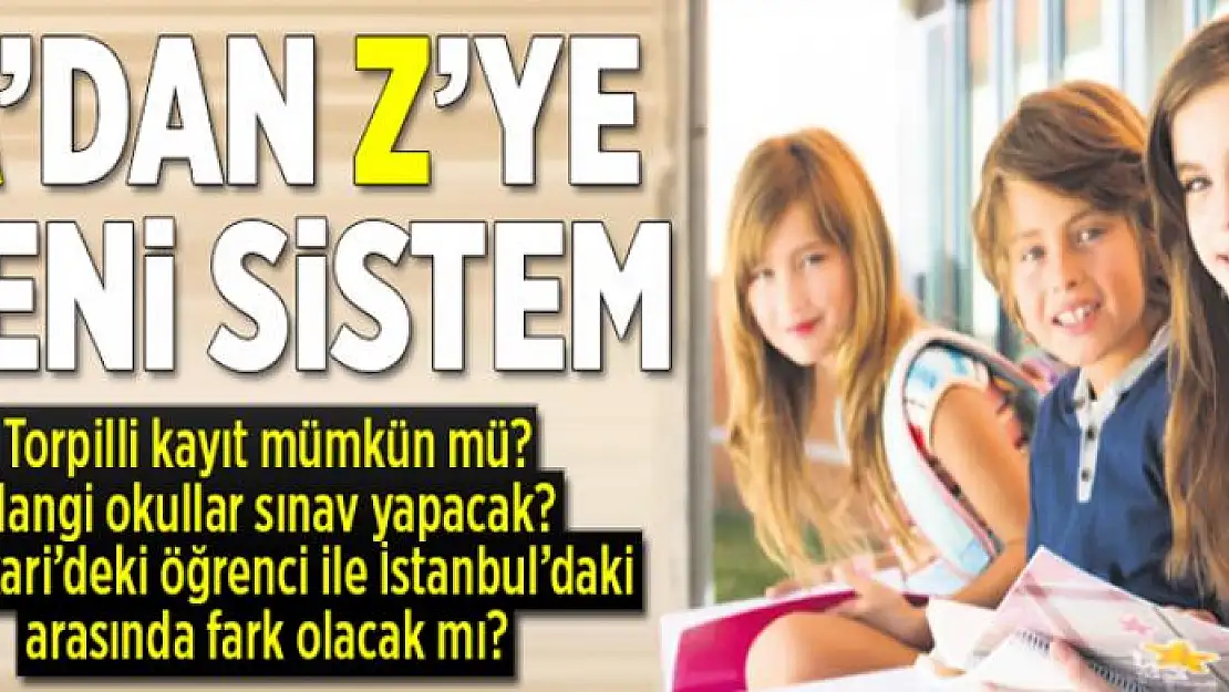 A'dan Z'ye yeni sistem  