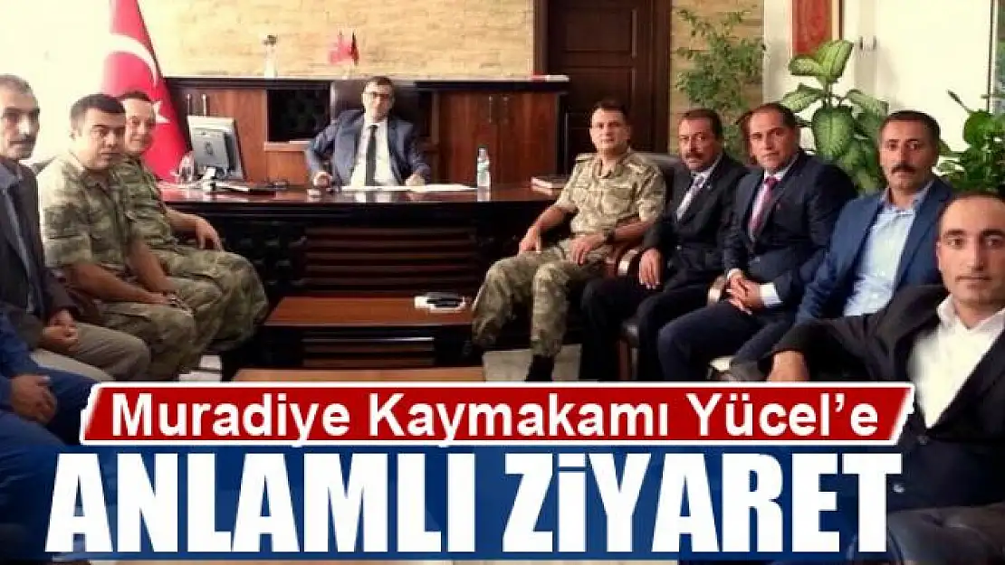 Muradiye Kaymakamı Yücel'e ziyaret