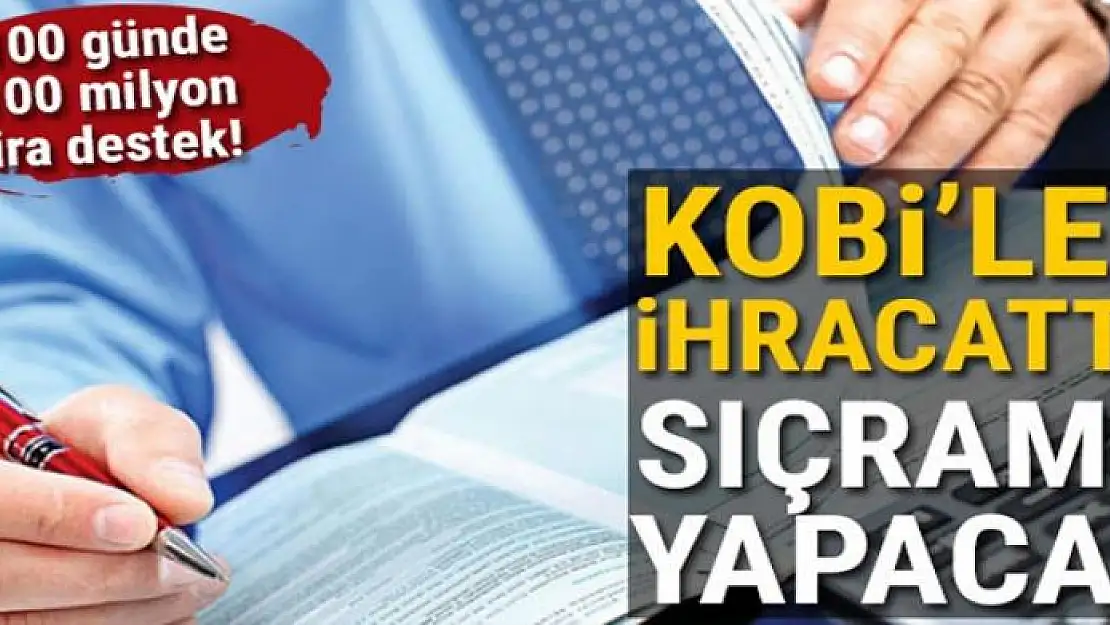 KOBİ'ler ihracatta sıçrama yapacak