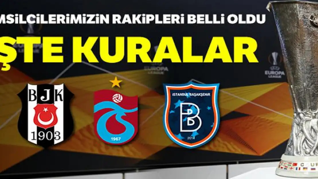 Beşiktaş, Trabzonspor ve Başakşehir'in UEFA Avrupa Ligi'nde rakipleri belli oldu