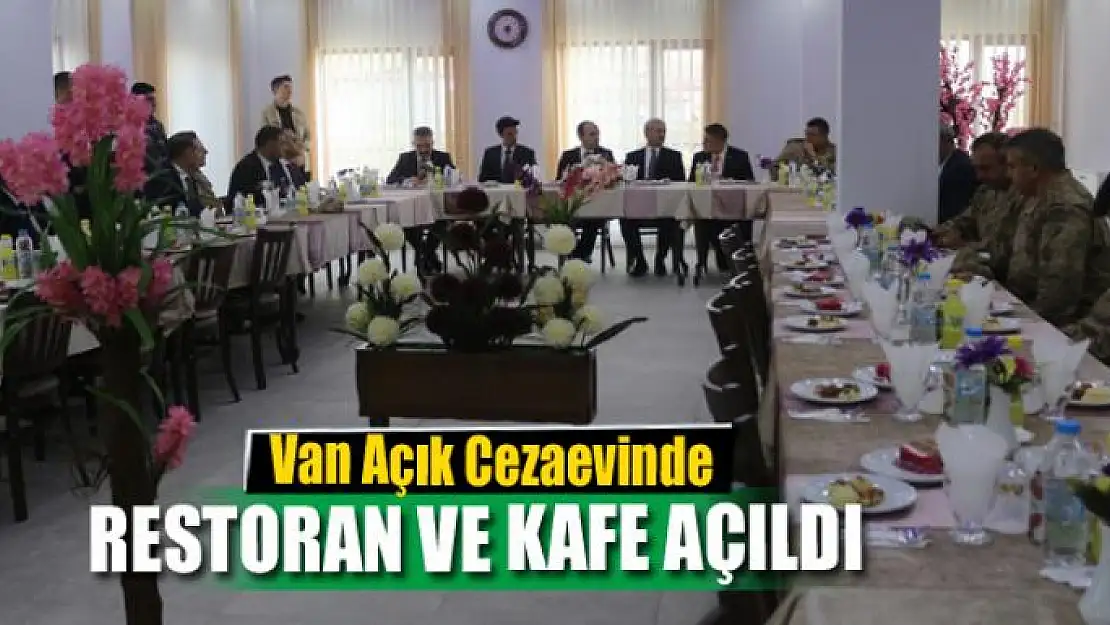 Van açık cezaevinde restoran ve kafe açıldı