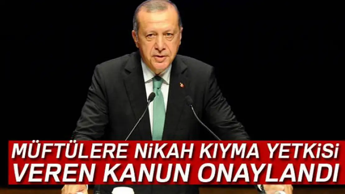 Erdoğan, müftülere nikah kıyma yetkisi veren kanunu onayladı