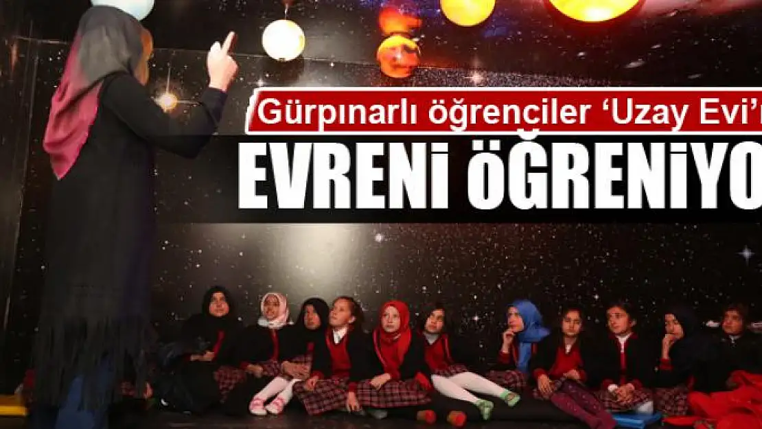 Gürpınarlı öğrenciler 'Uzay Evi'nde evreni öğreniyor 