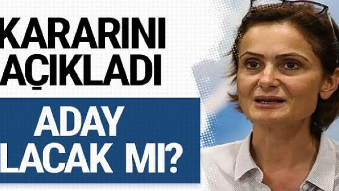 Canan Kaftancıoğlu açıkladı! Aday olacak mı?