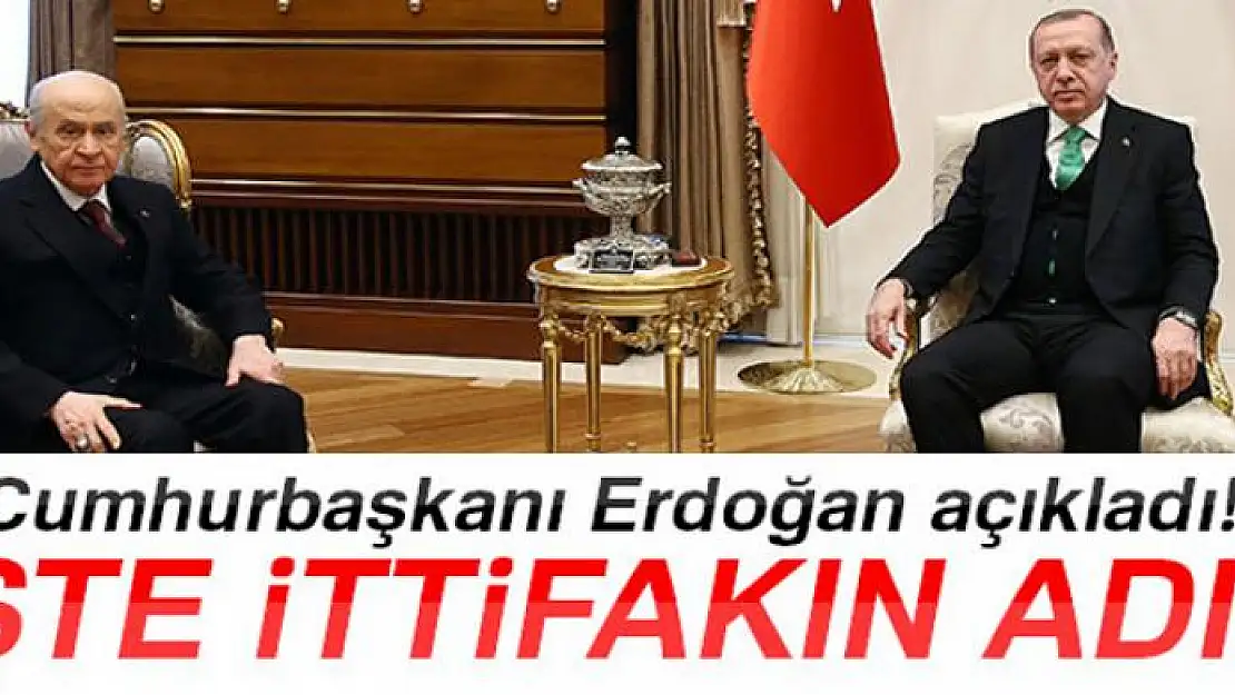 Cumhurbaşkanı Erdoğan: 'Mutabık kaldığımız Cumhur ittifakı'