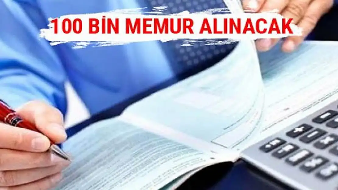 100 bin memur alınacak işte kurumlar