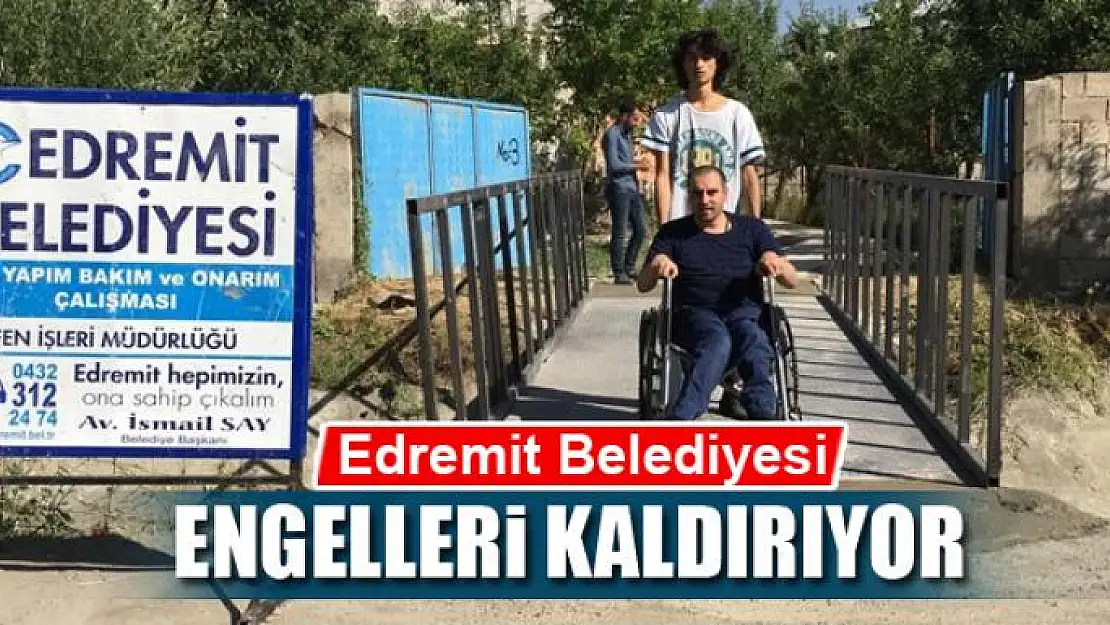 Edremit Belediyesi engelleri kaldırıyor