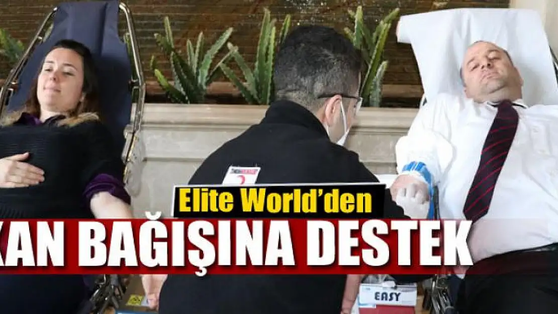 Elite World'den kan bağışına destek