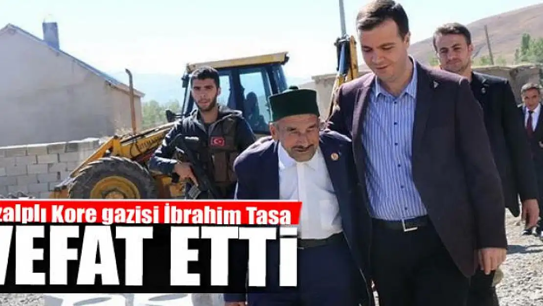 Özalplı Kore gazisi İbrahim Tasa vefat etti