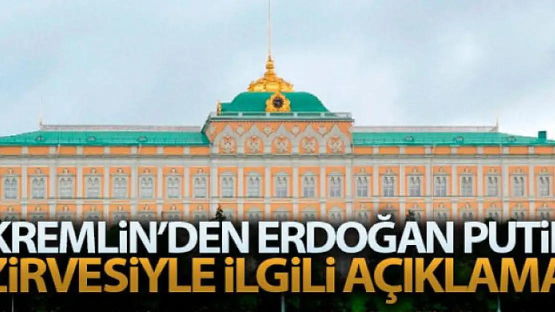 Kremlin: 'Erdoğan-Putin zirvesinden İdlib konusunda mutabakat bekliyoruz'