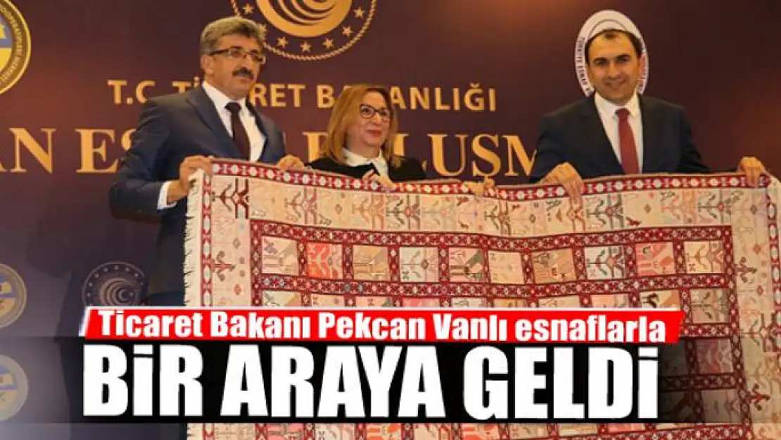 Bakan Pekcan esnaflarla buluştu