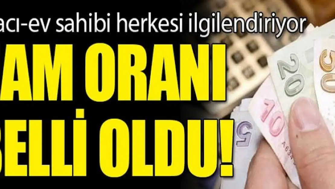 Kira artış oranı belli oldu!