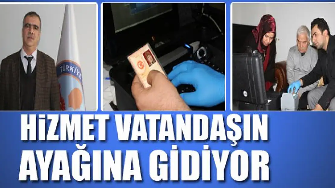 Hizmet vatandaşın ayağına gidiyor