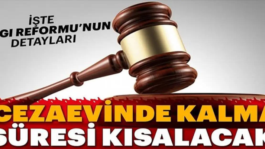 Cezaevinde kalma süresi kısalacak