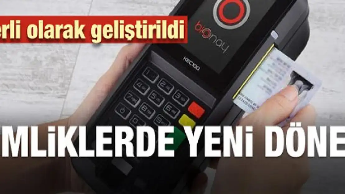 Yerli olarak geliştirildi! Kimliklerde yeni dönem