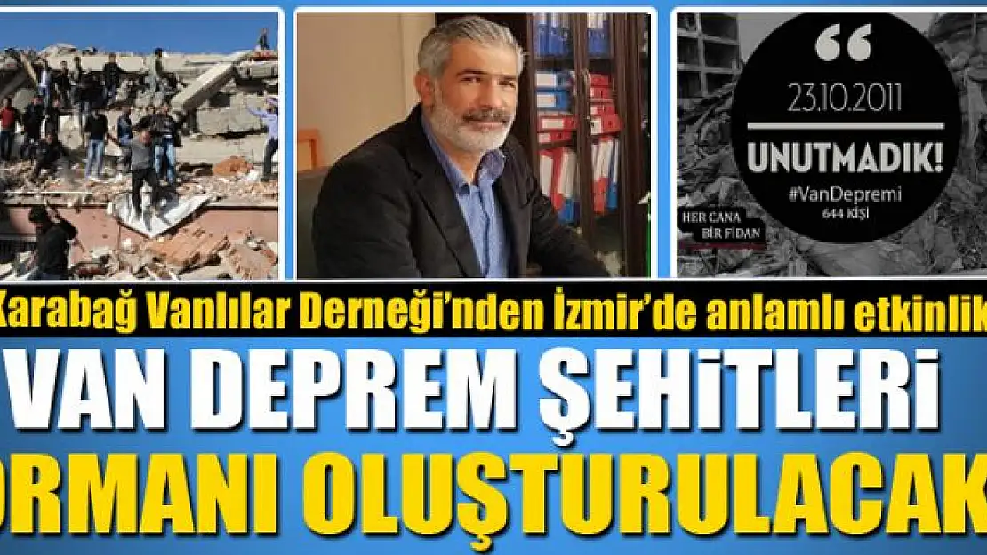 VAN DEPREM ŞEHİTLERİ ORMANI OLUŞTURULACAK