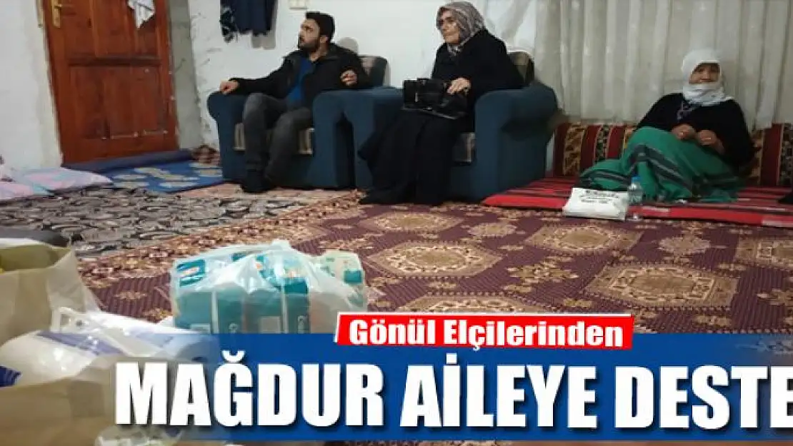 Gönül Elçilerinden mağdur aileye destek