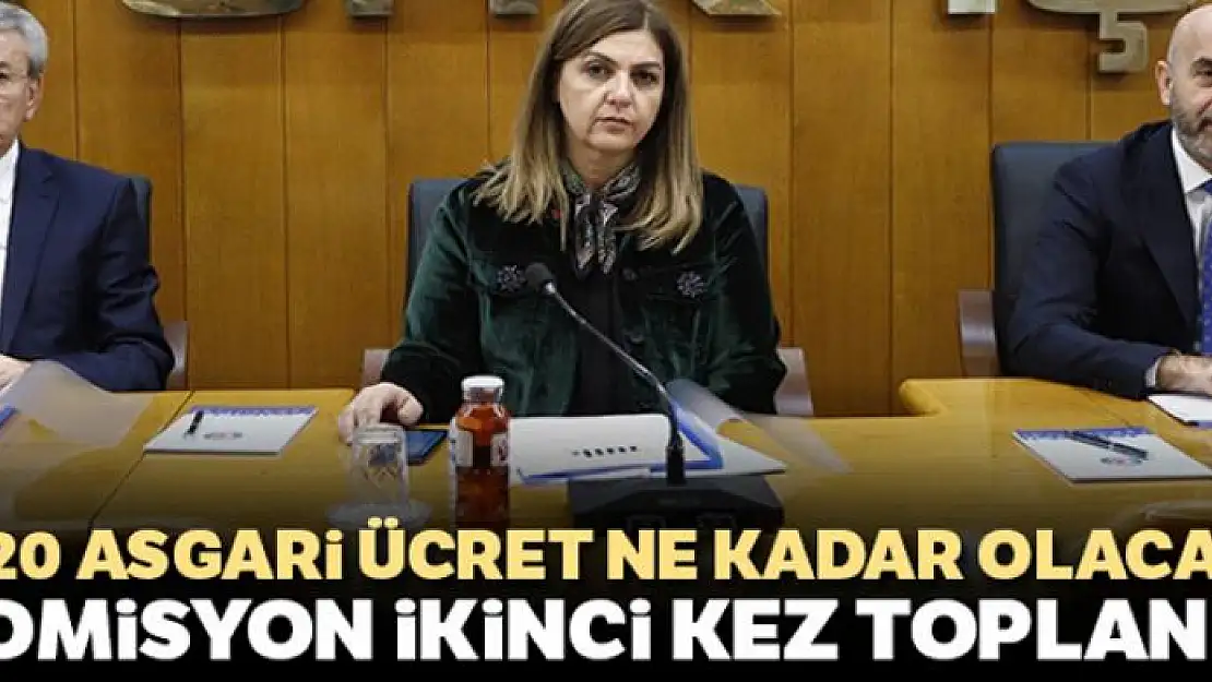 Asgari Ücret Tespit Komisyonu ikinci kez toplandı