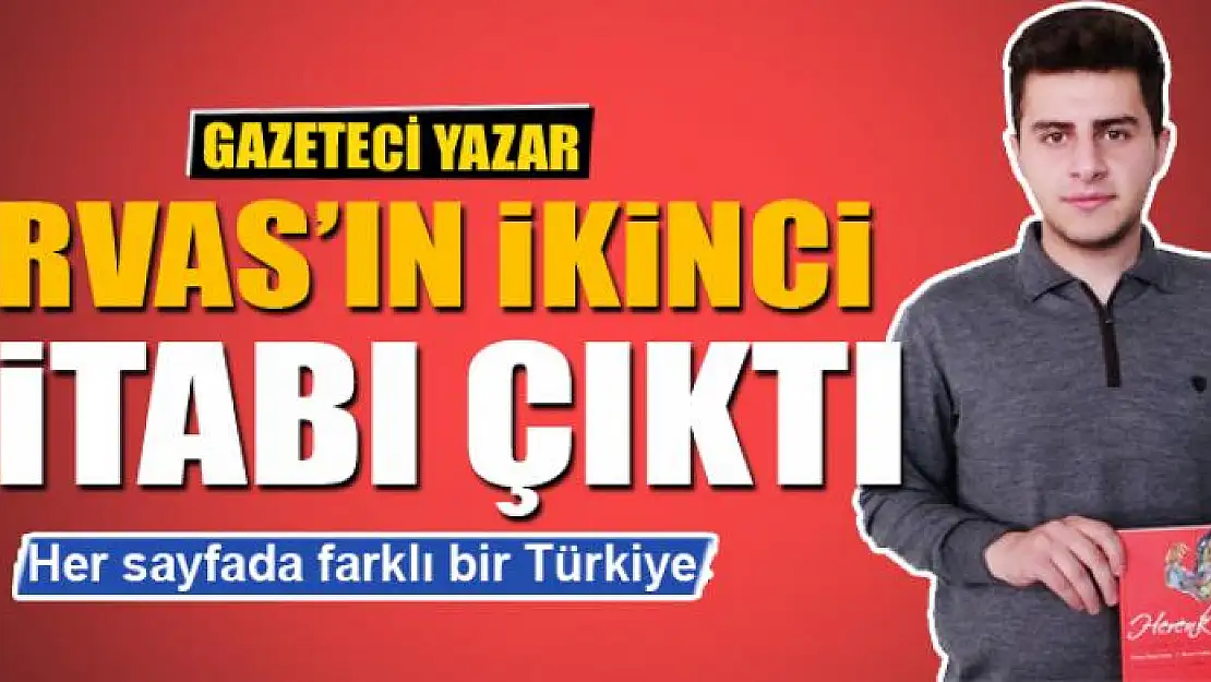 GENÇ YAZAR ARVAS'IN İKİNCİ KİTABI ÇIKTI