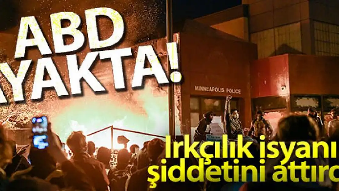 ABD'de ırkçılık isyanı şiddetini arttırdı