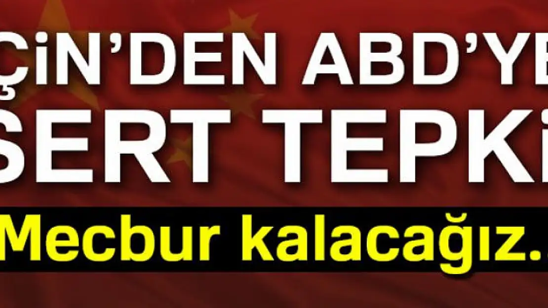 Çin'den ABD'nin ek vergi kararına tepki