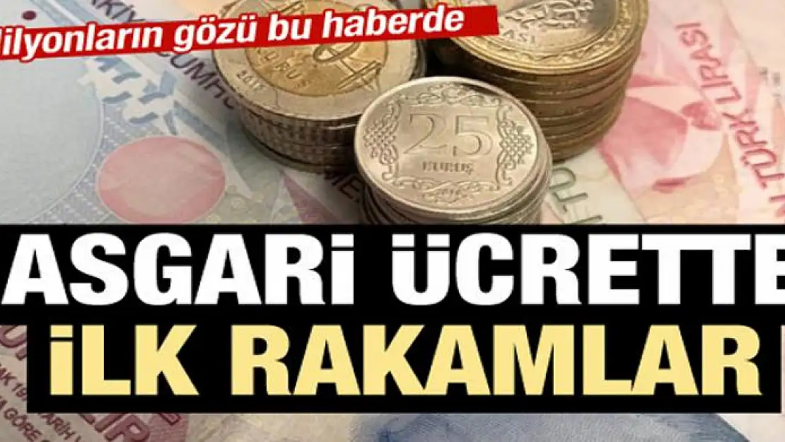 Asgari ücrette ilk rakamlar!