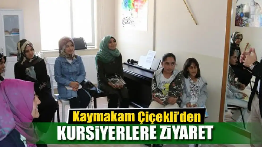 Kaymakam Çiçekli'den kursiyer kadınlara ziyaret